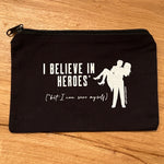"I believe in heroes" black pouch