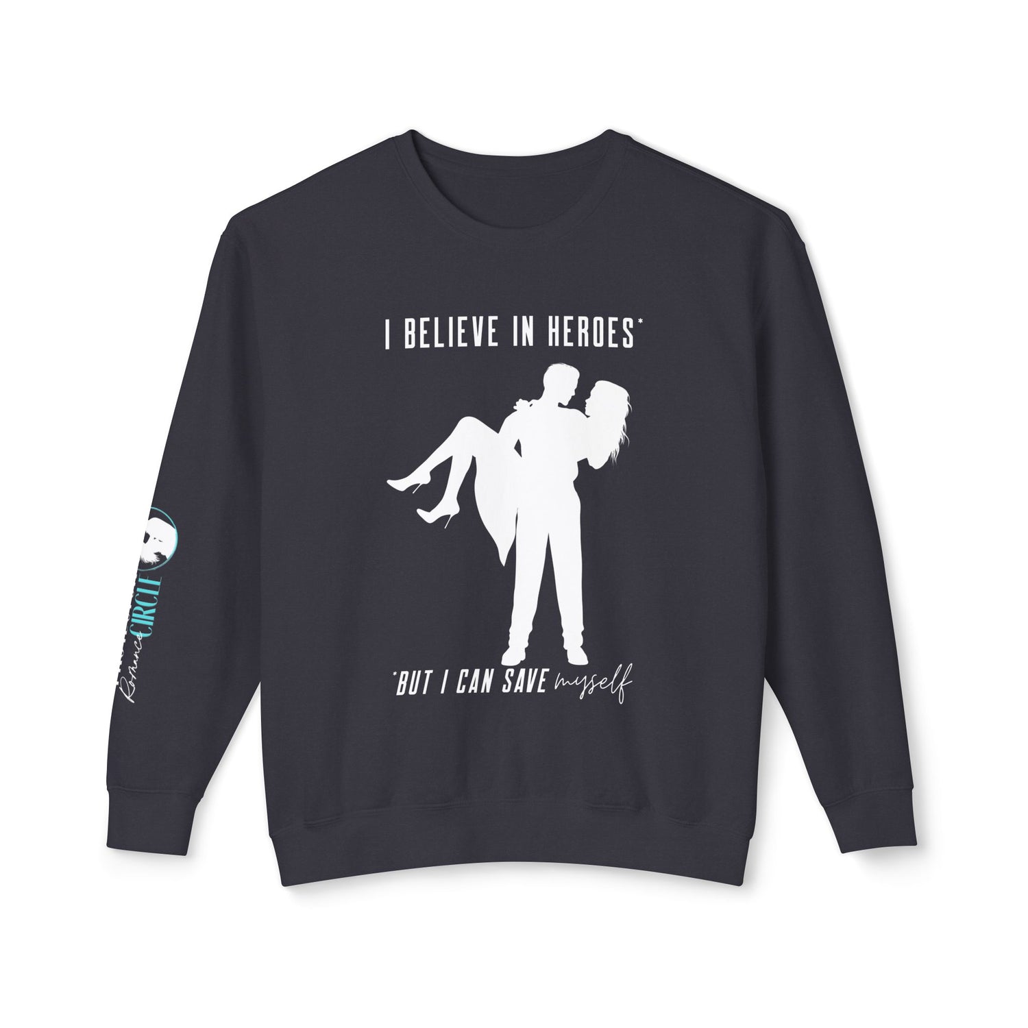 I Believe in Heroes Unisex Lightweight Crewneck Sweatshirt