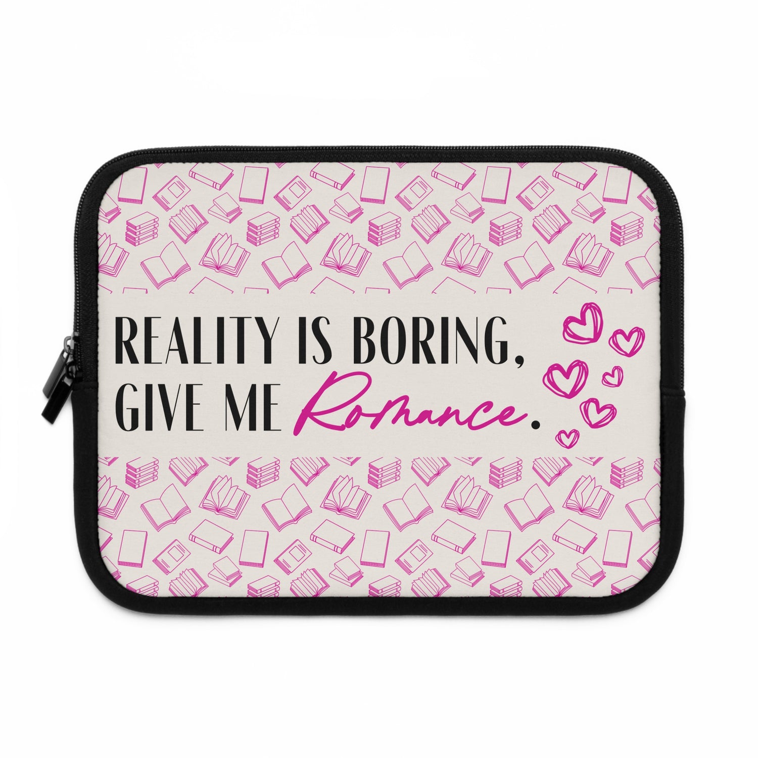 Reality is Boring, Give Me Romance Tech Sleeve