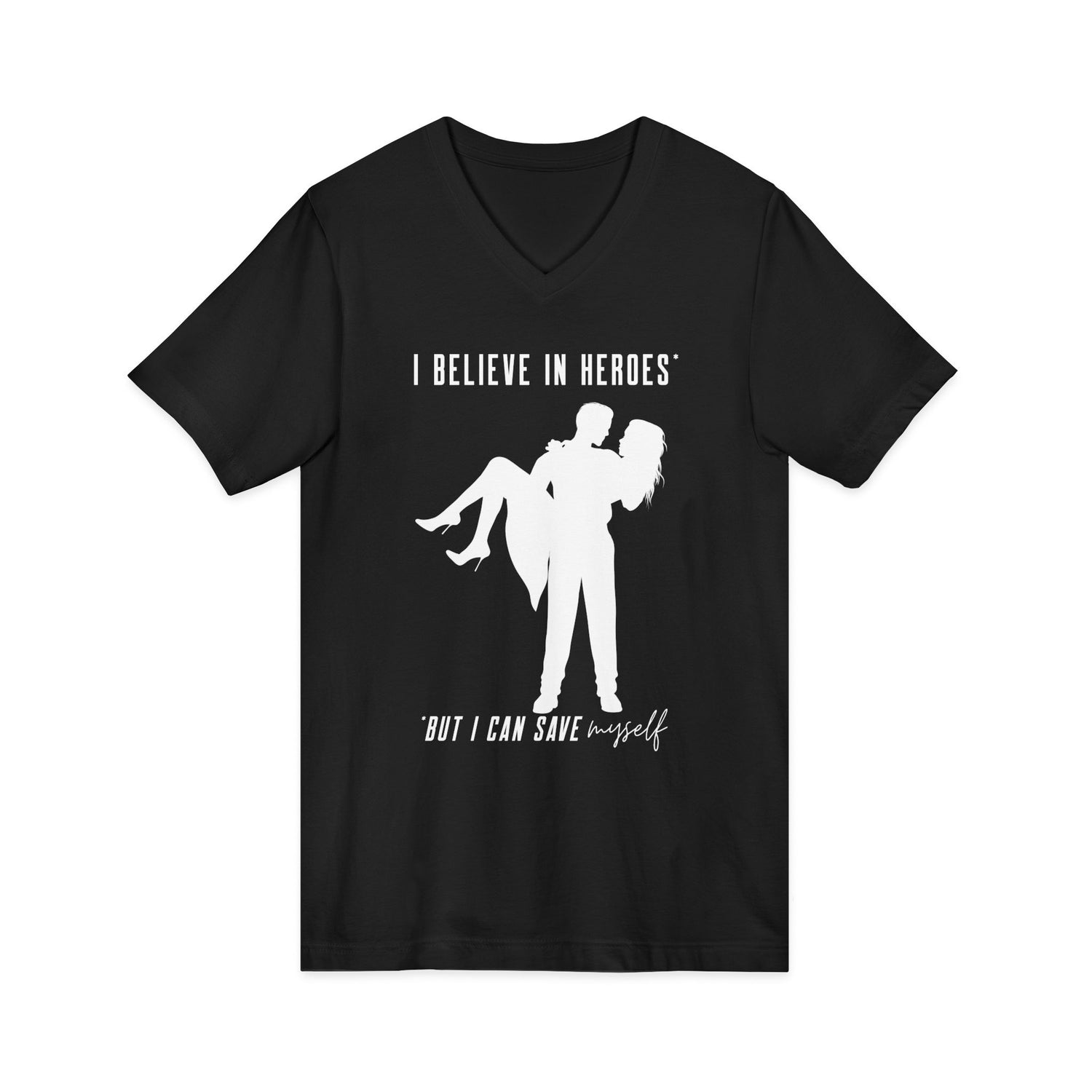 "Believe in Heroes But Save Myself" T-shirt (white)