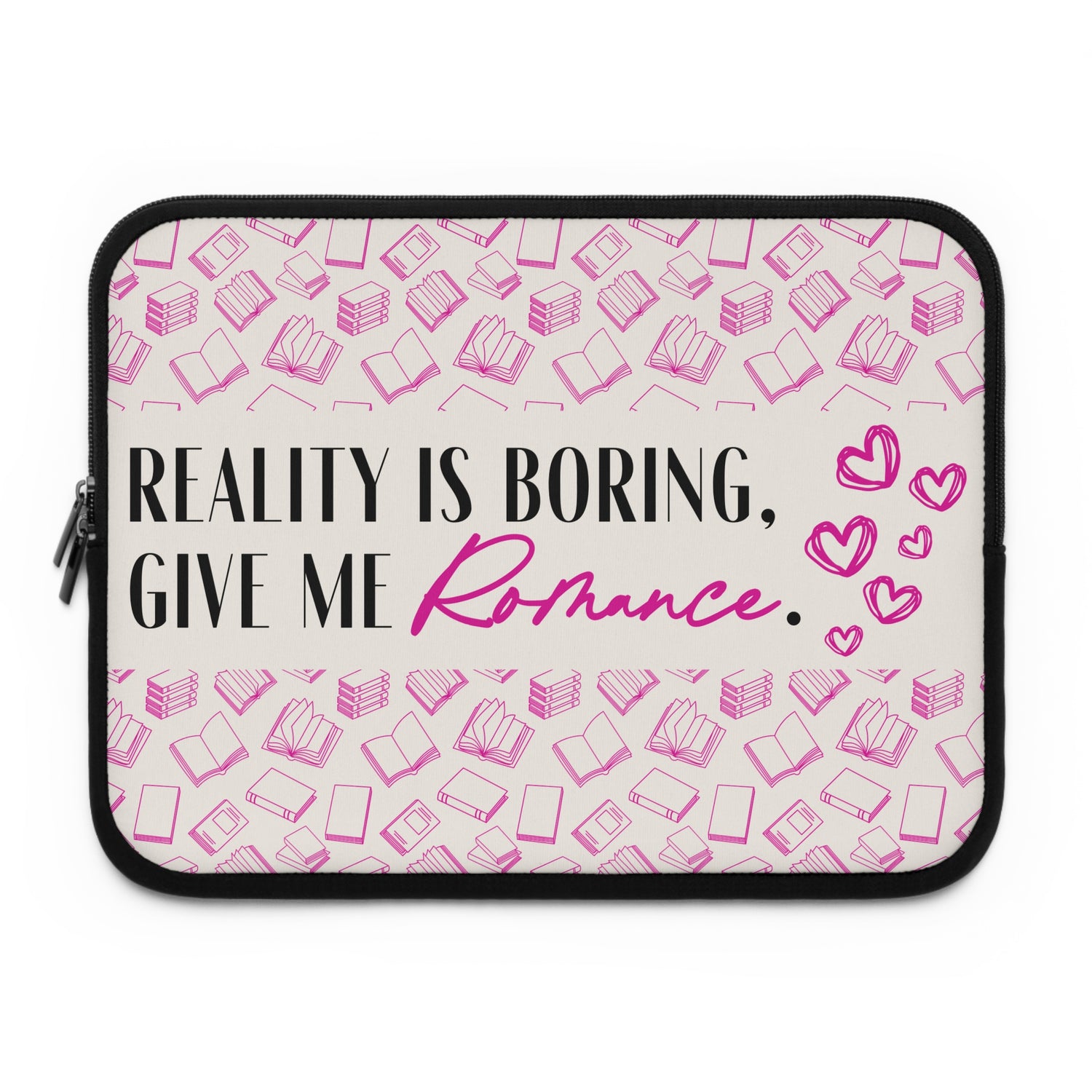 Reality is Boring, Give Me Romance Tech Sleeve