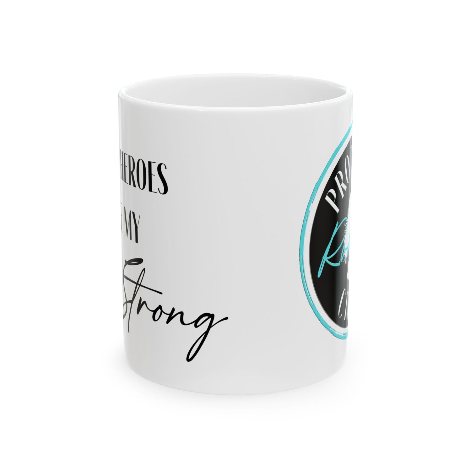 "I like my heroes like I like my coffee... Strong" - Circle Mug 11oz, 15oz